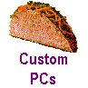 Custom
PCs